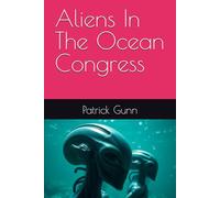 Aliens In The Ocean Congress
