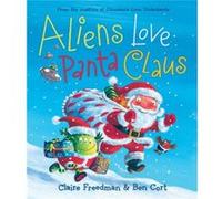 Aliens Love Panta Claus