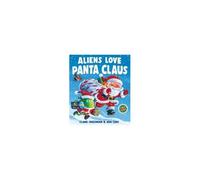 Aliens Love Panta Claus Paperback Book By Claire Freedman
