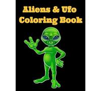 Aliens & Ufo Coloring Book: 8.5 X 11 Inches Alien Isolation Coloring Pages