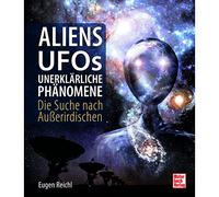 Aliens, OVNIs et phénomènes inexpliqués – La recherche des extraterrestres