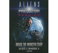 Aliens VS Predator Requiem: Inside the Monster Shop