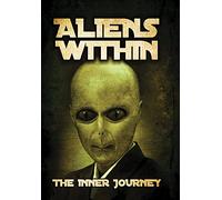 Aliens Within: The Inner Journey