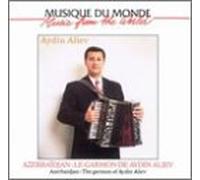 Aliev, Aydin - The Garmon of Aydin Azerbaidjan