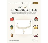 Alif Baa Right to Left: Arabic Alphabet Tracing Workbook for Kids Ages 4-7: Trace, Copy, and Write All 28 Letters, with Letter Sounds, Letter Shapes, and Joining