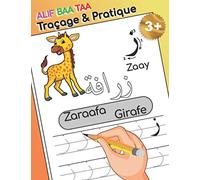 Alif Baa Taa Traçage & pratique: Un cahier d'exercices génial et amusant pour apprendre les lettres de l'alphabet arabe, la pratique de l'écriture ... tout-petits, les enfants d'âge préscolaire
