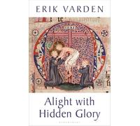 Alight with Hidden Glory