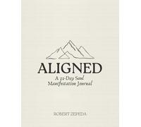 Aligned: A 21-Day Soul Manifestation Journal