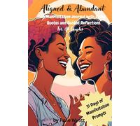 Aligned & Abundant: A Manifestation Journal with Daily Quotes and Guided Reflections for All Couples: Manifesting Love & Abundance: A 31-Day Journey for Couples