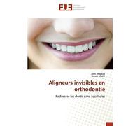 Aligneurs invisibles en orthodontie: Redresser les dents sans accolades