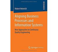Aligning Business Processes And Information Systems