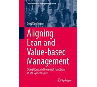 Aligning Lean And Value-Based Management