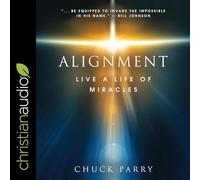Alignment: Live a Life of Miracles