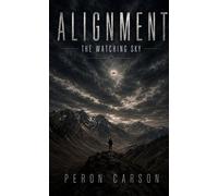 Alignment The Watching Sky - Peron Carson - Peron Carson - ebook (ePub) - Livre