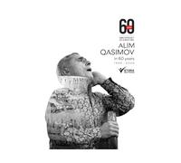 ALIM QASIMOV in 60 years 1959 - 2020: The Commemoration Book