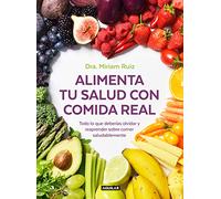 Alimenta tu salud con comida real / Feed Your Health with Real Food