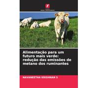 Alimentação para um futuro mais verde: redução das emissões de metano dos ruminantes