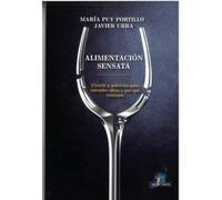 Alimentación sensata: Ciencia y nutrición para entender cómo y por qué comemos