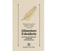 Alimentare Il Desiderio. Il Trattamento Istituzionale Dei Disturbi Dell'alimentazione