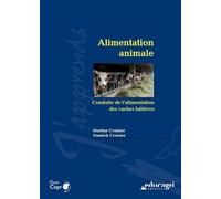 Alimentation animale: Conduite de l'alimentation des vaches laitières