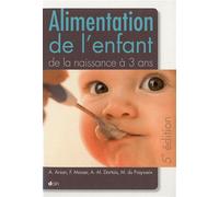 Alimentation de l'enfant de la naissance à 3 ans - 5e édition - Amine Arsan - Doin - broché - Etude