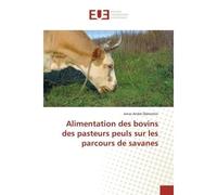 Alimentation des bovins des pasteurs peuls sur les parcours de savanes - Jonas Djènontin - Universitaires Europeennes - broché - Etude
