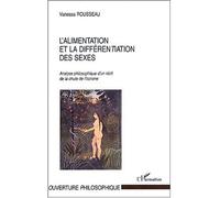 Alimentation et la differentiation des sexes Analyse philosophique d'un récit de la chute de l'homme - Vanessa Rousseau - L'harmattan - broché - Essai