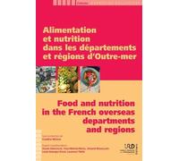 Alimentation Et Nutrition Dans Les Départements Et Régions D'outre-Mer - (1 Clé Usb)
