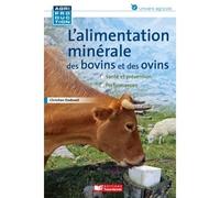 Alimentation minérale des ovins et des bovins - DUDOUET-C - France Agricole Eds - broché - Manuel