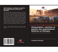 Alimentation, Nutrition Et Gestion Des Exploitations Laitières En Éthiopie