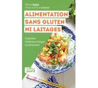 Alimentation Sans Gluten Ni Laitages - Comprendre L'intolérance Et Adapter Son Alimentation