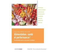 Alimentation, Santé Et Performance ! - Une Alimentation Basée Sur Des Preuves Scientifiques