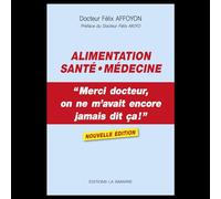Alimentation, santé, médecine: "Merci docteur, on ne m'avait encore jamais dit ça !"