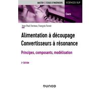 Alimentations à découpage Convertisseurs a résonnance - 3ème édition - Jean-Paul Ferrieux - Dunod - broché - Etude