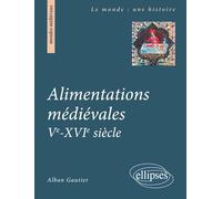 Alimentations médiévales Ve-XVIe siècle