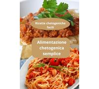 Alimentazione chetogenica semplice: Ricette chetogeniche facili - Dieta chetogenica facile - Menu chetogenico quotidiano