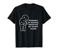 Alimenté par des collations vaincues par les maux de ventre T-Shirt
