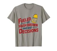 Alimenté par Hash Brown et de Mauvaises décisions, Funny Hashbrowns T-Shirt