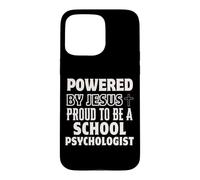 Alimenté par Jésus Fier d'être Psychologue Scolaire chrétien Coque pour iPhone 15 Pro Max