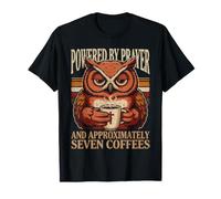 Alimenté par la prière et Environ Sept cafés T-Shirt