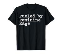 Alimenté par la Rage féminine T-Shirt