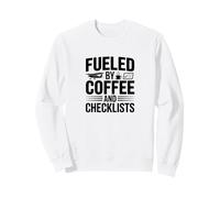 Alimenté par Le café et Les listes de contrôle : Humour pour Les Pilotes Sweatshirt