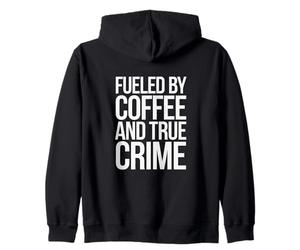 Alimenté par Les Amateurs de Podcast Coffee and True Crime Sweat à Capuche