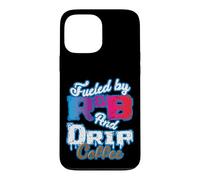 Alimenté par RNB et Drip Coffee Coque pour iPhone 13 Pro Max