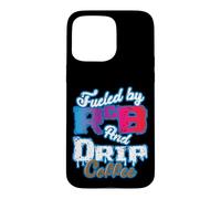 Alimenté par RNB et Drip Coffee Coque pour iPhone 15 Pro Max