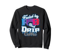 Alimenté par RNB et Drip Coffee Sweatshirt