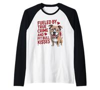 Alimenté par True Crime et Pit Bull Kisses Funny Pittie Manche Raglan