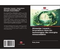 Alimenter L'avenir : Innovations Dans Les Technologies Des Énergies Renouvelables