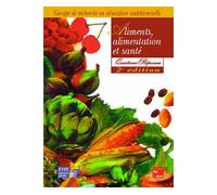 Aliments, alimentation et santé - Collectif - Technique Et Documentation - broché - Guide
