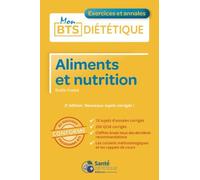 Aliments Et Nutrition - Exercices Et Annales - Nouveaux Sujets Corrigés